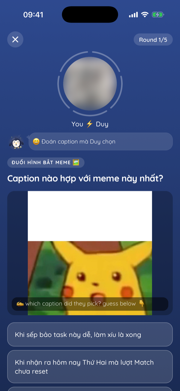 Round 1 of 5 — the meme round, with the match's photo fully blurred